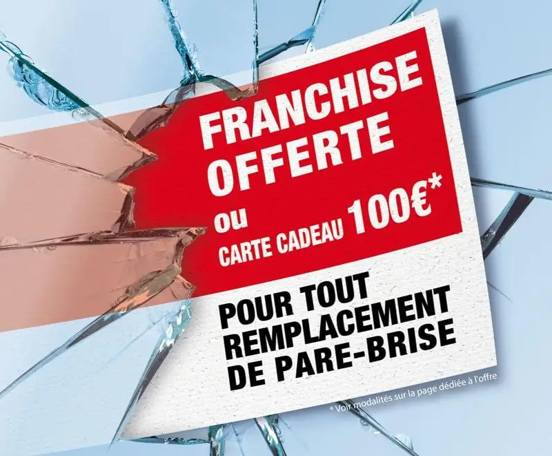 Franchise offerte ou carte cadeau 100€