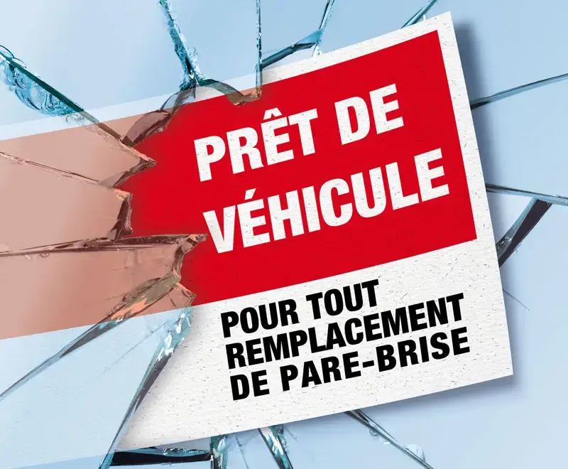 Prêt de véhicule pour tout remplacement de pare-brise